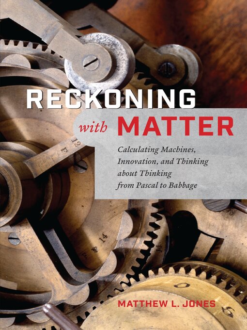 Title details for Reckoning with Matter by Matthew L. Jones - Available
